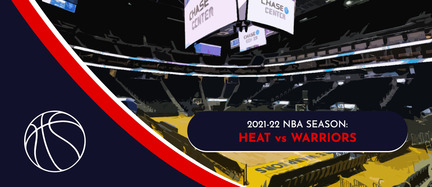 Heat vs. Warriors 2022 NBA Odds and Preview - January 3rd, 2022