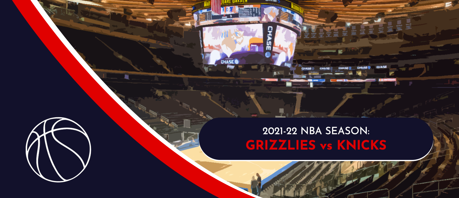 Grizzlies vs. Knicks NBA Odds and Preview - February 2nd, 2022