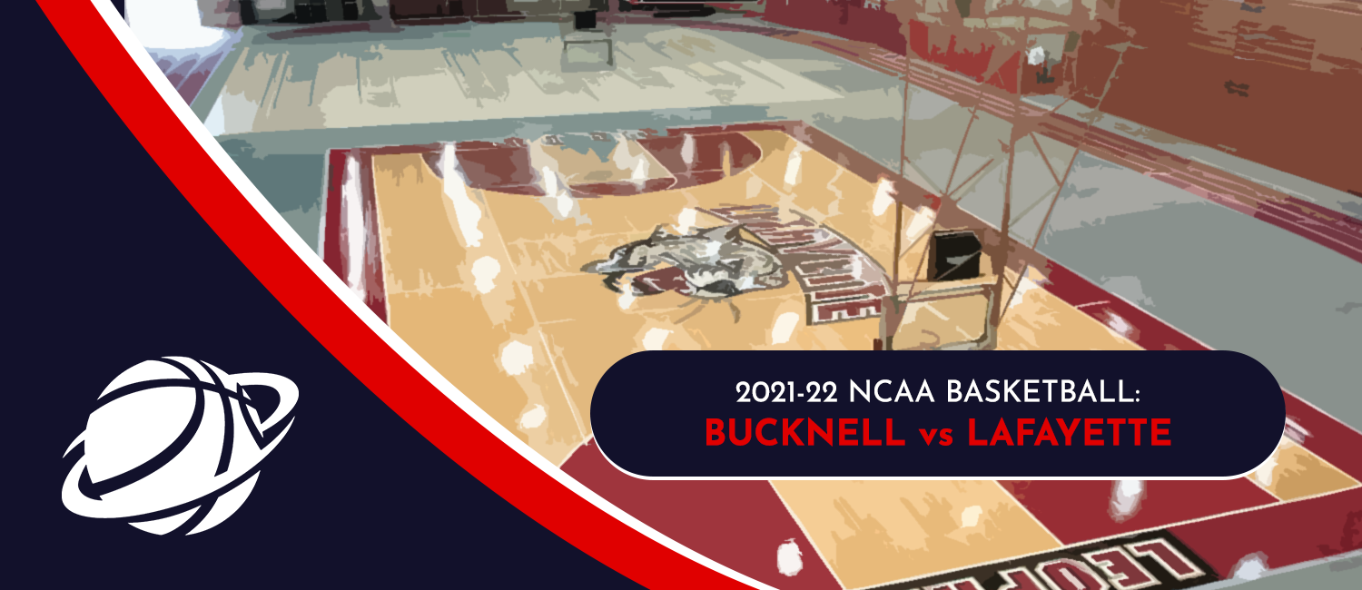 Bucknell vs Lafayette NCAAB Odds and Preview - March 1st, 2022