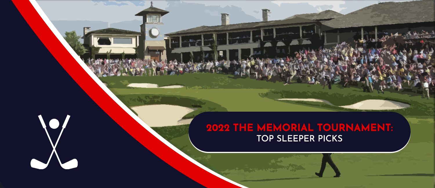 2022 Memorial Tournament Sleeper Picks