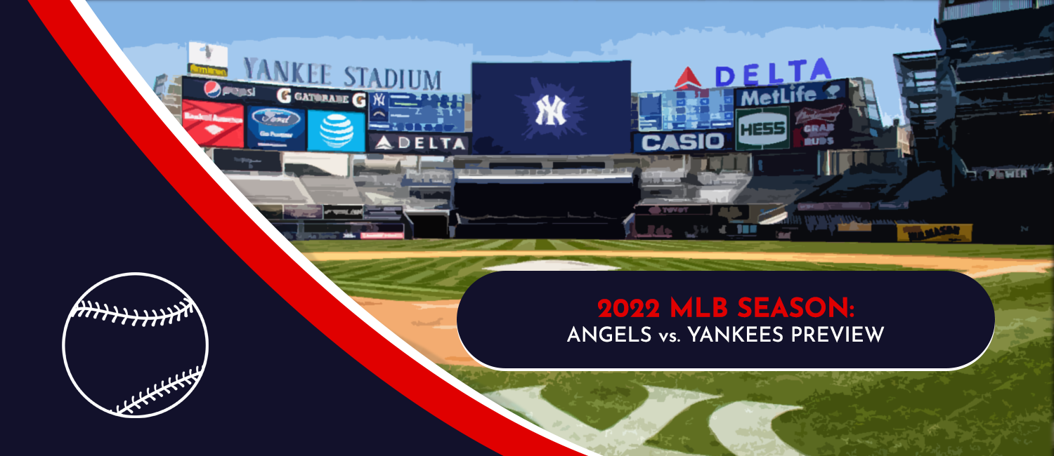Angels vs. Yankees MLB Odds, Preview and Prediction - June 1st, 2022