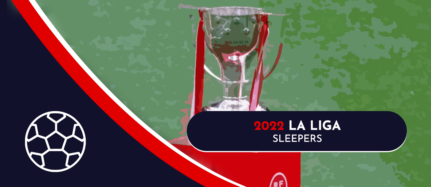 Top 2022-23 La Liga Sleeper Picks