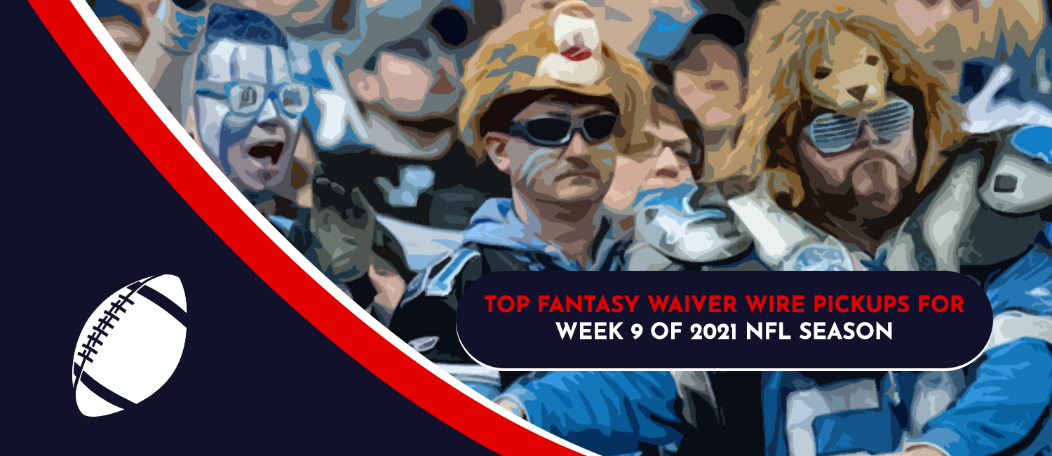 Top Fantasy Waiver Wire Pickups for 2021 NFL Week 9