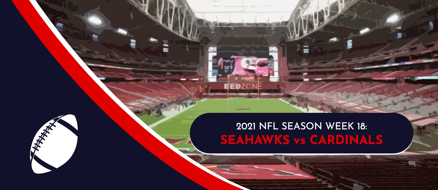 Seahawks vs. Cardinals 2021 NFL Week 18 Odds, Preview & Pick