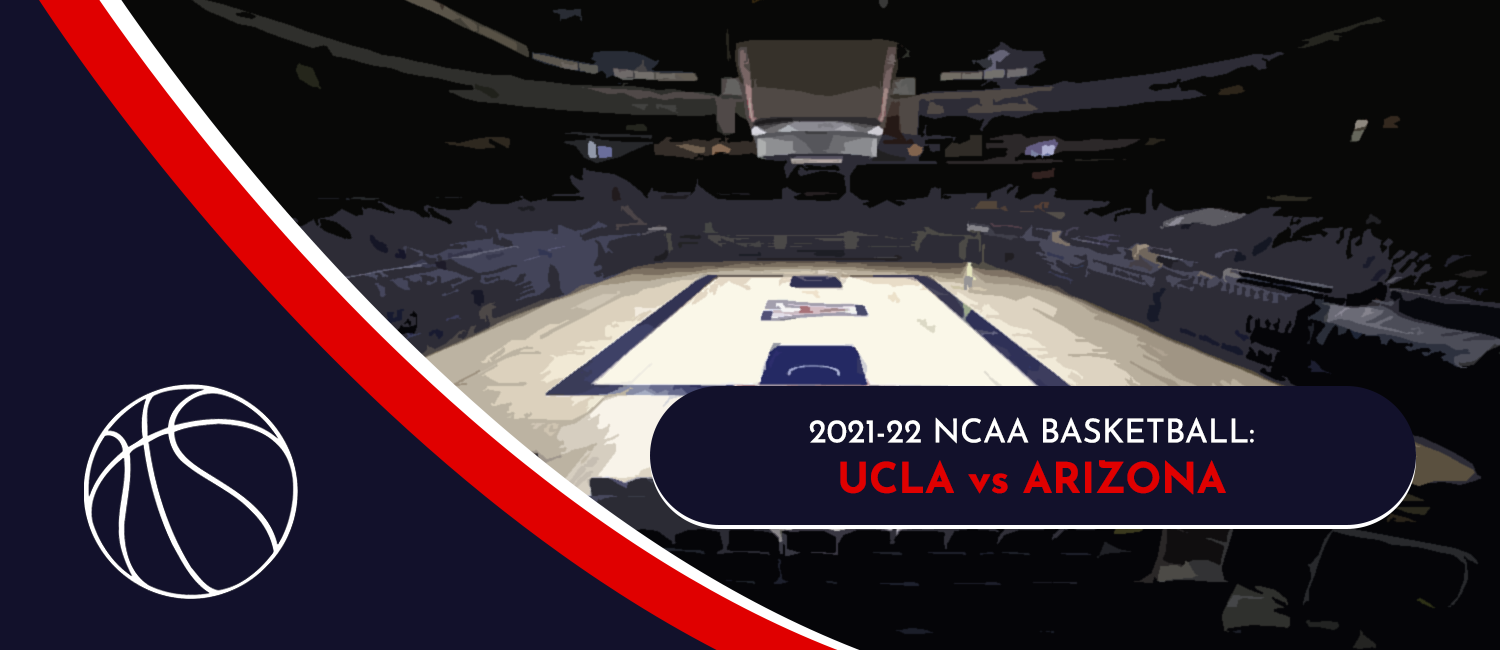 UCLA vs. Arizona NCAAB Odds and Preview - February 3rd, 2022