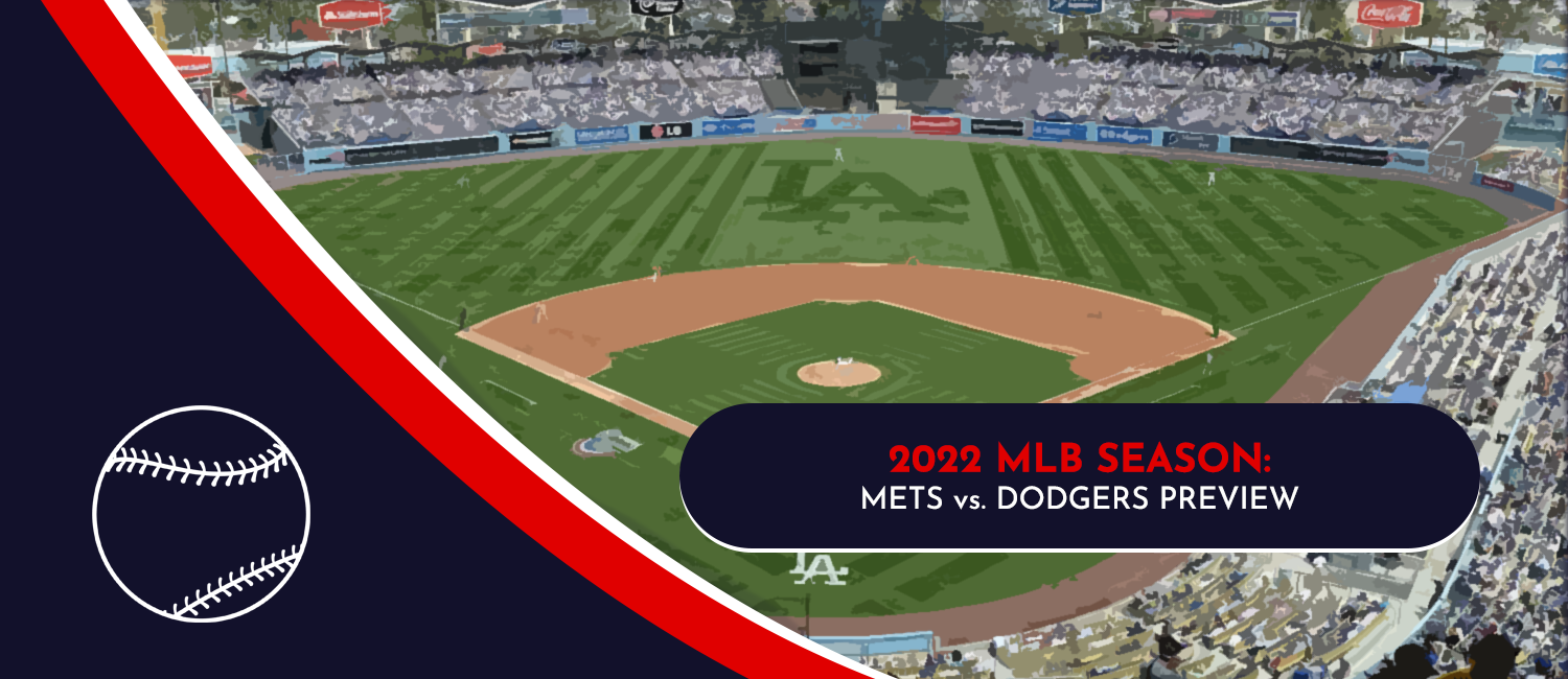 Mets vs. Dodgers MLB Odds, Preview and Prediction - June 2nd, 2022