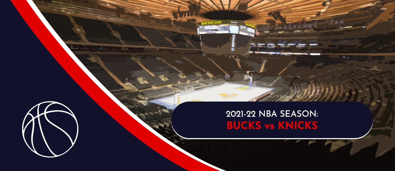 Bucks vs. Knicks 2021 NBA Odds and Preview - November 10th, 2021
