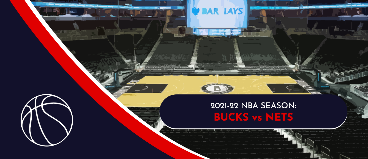 Bucks vs. Nets NBA Odds and Preview - January 7th, 2022