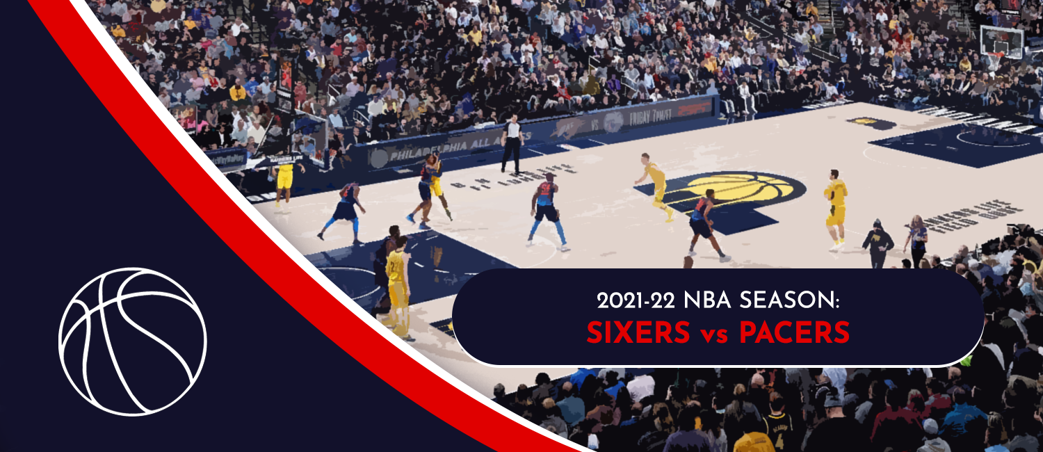 76ers vs. Pacers NBA Odds and Preview - April 5th, 2022