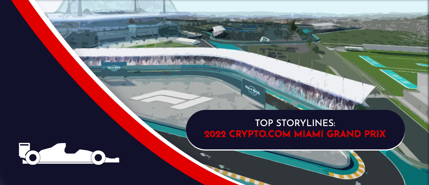 2022 Miami Grand Prix Top Storylines
