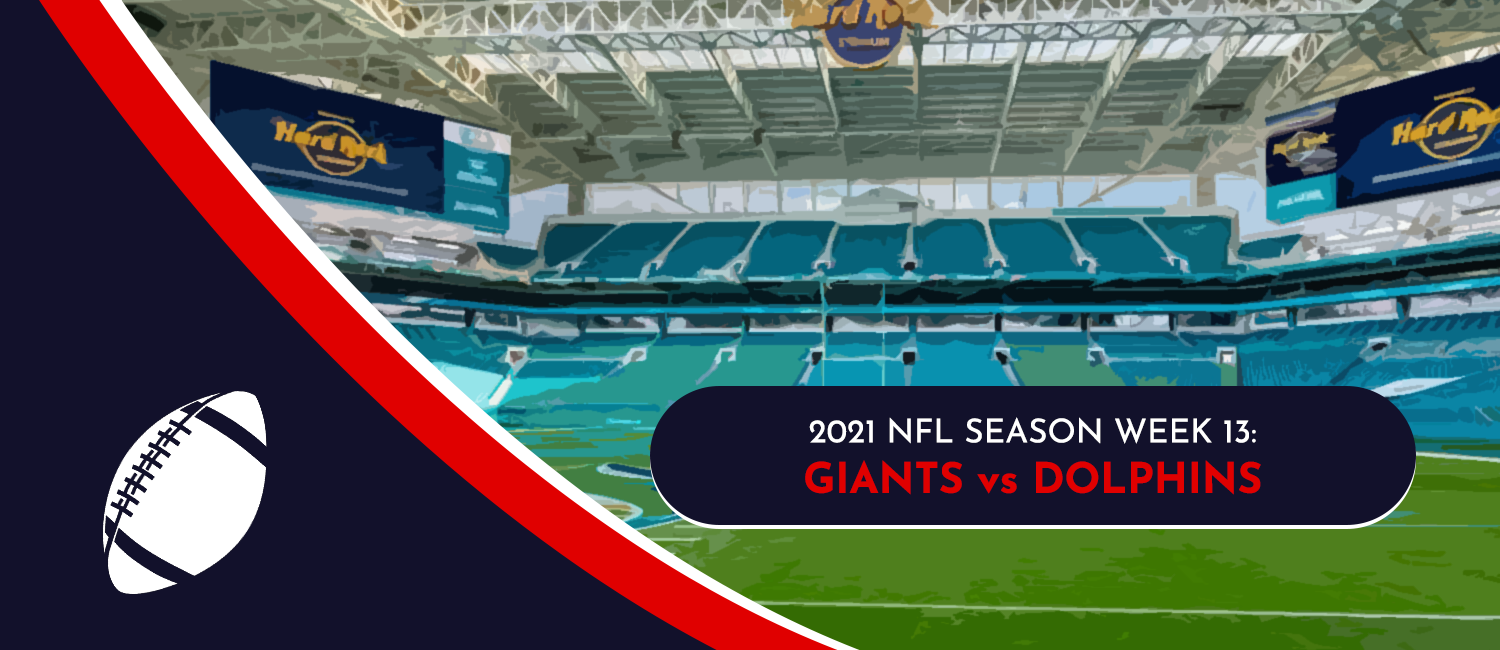Giants vs. Dolphins 2021 NFL Week 13 Odds, Analysis and Prediction