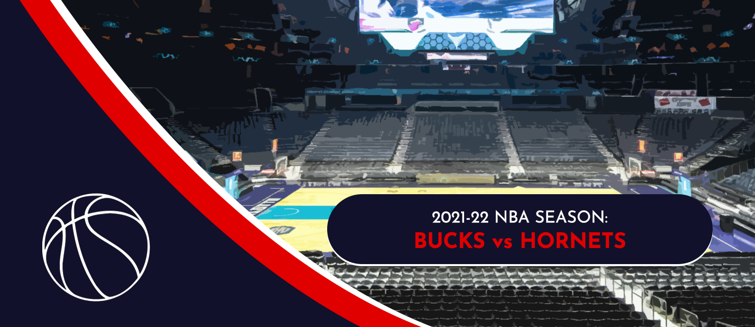 Bucks vs. Hornets NBA Odds and Preview - January 7th, 2022
