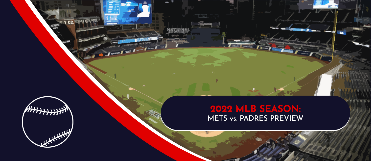 Mets vs. Padres MLB Odds, Preview and Prediction – June 6th, 2022
