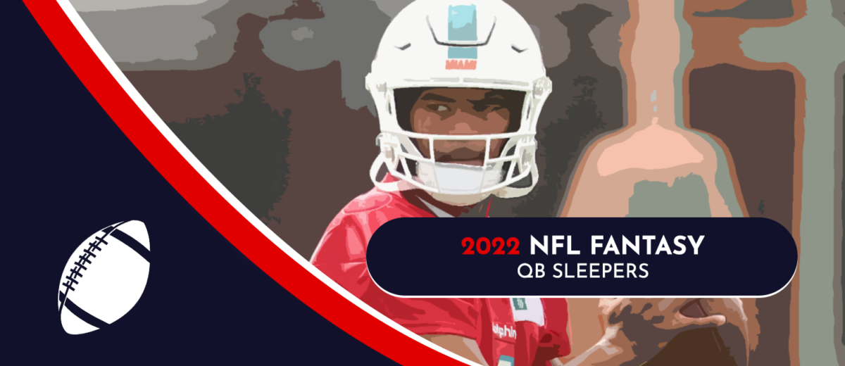 2022 NFL Fantasy QB sleepers