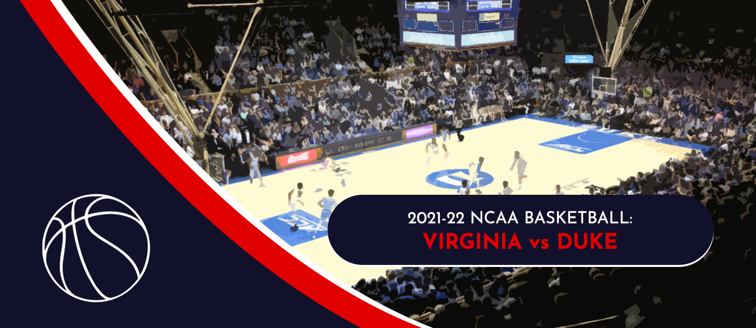 Virginia vs. Duke NCAAB Odds and Preview - February 7th, 2022