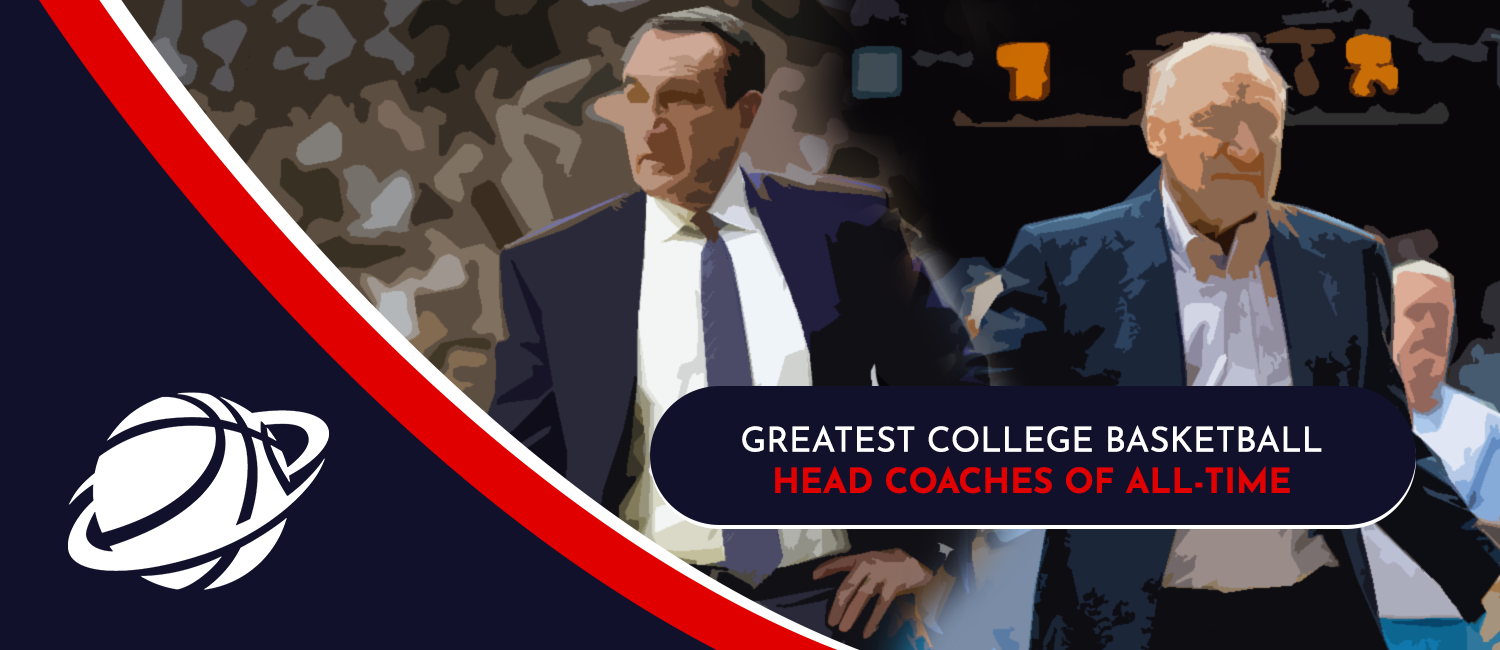 Greatest College Basketball Head Coaches