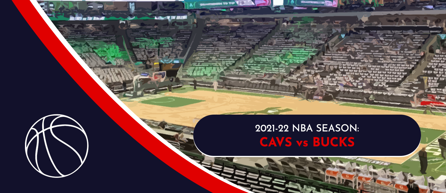 Cavaliers vs. Bucks 2021 NBA Odds and Preview - December 6th, 2021