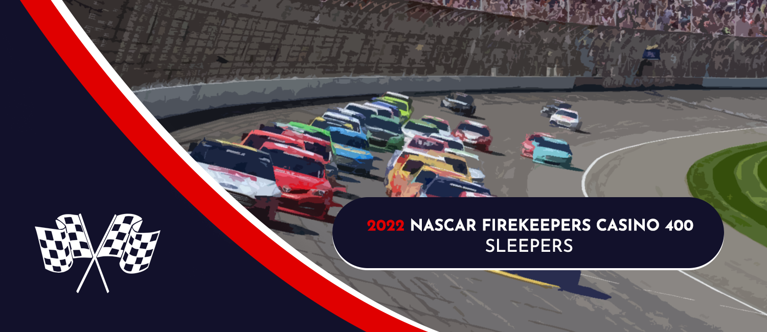 NASCAR Cup Series: 2022 FireKeepers Casino 400 Sleeper Picks