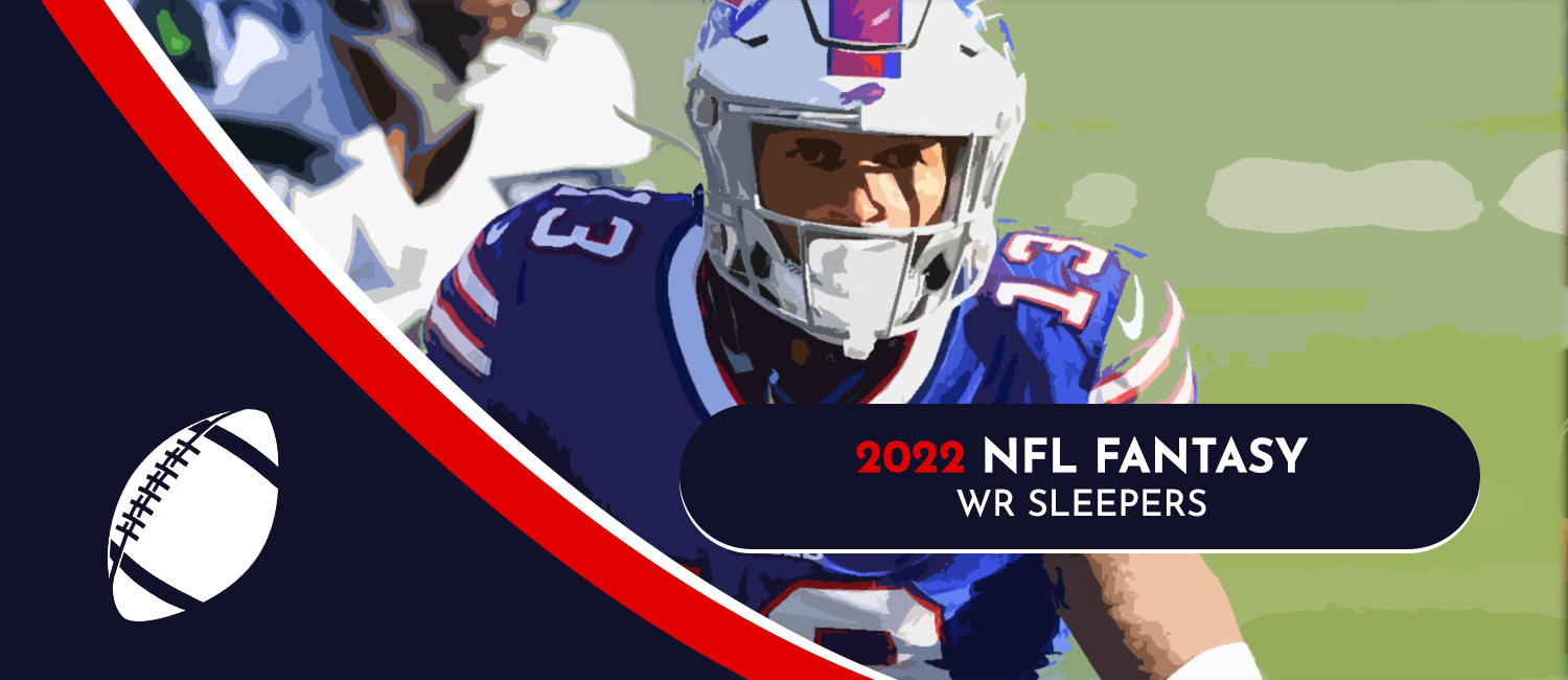 Top WR Sleepers for the 2022 NFL Fantasy Football Season