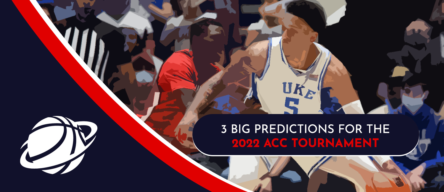 2022 ACC Tournament Big Predictions