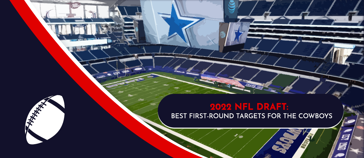 Dallas Cowboys 2022 NFL Draft Best First-Round Targets