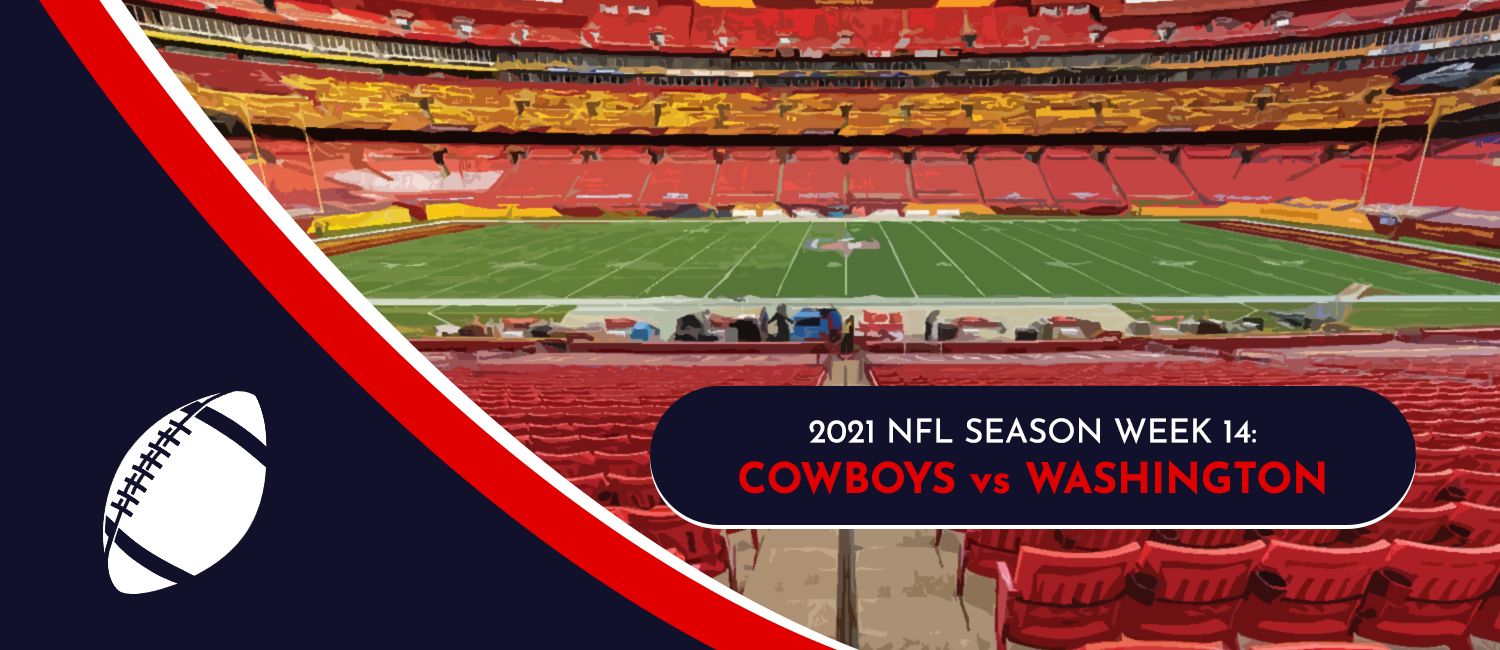 Cowboys vs. Washington 2021 NFL Week 14 Odds, Preview and Pick