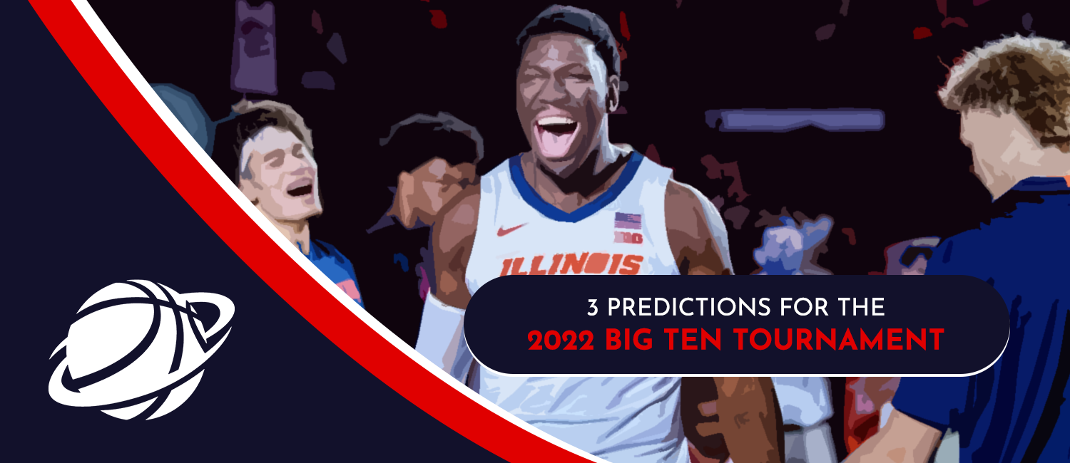 2022 Big Ten Tournament Insane Predictions