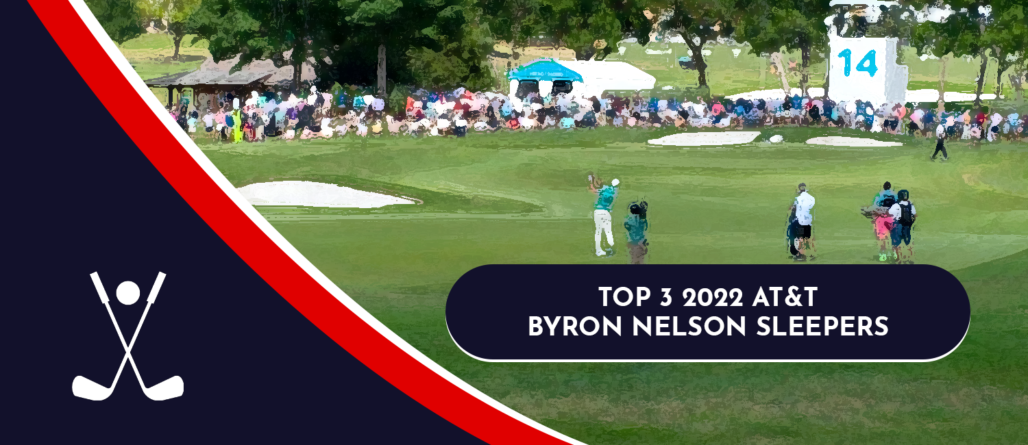2022 AT&T Byron Nelson Sleeper Picks