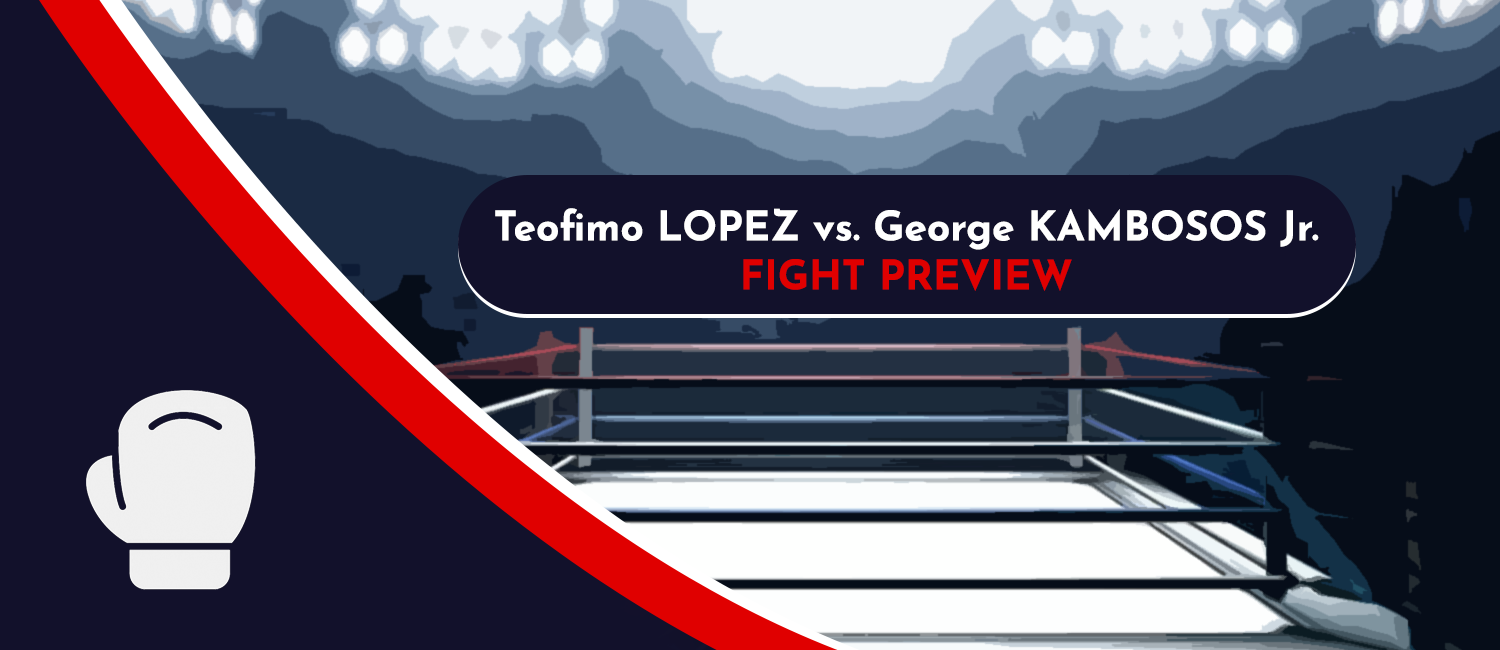 Lopez vs. Kambosos Jr. Fight Preview and Boxing Odds