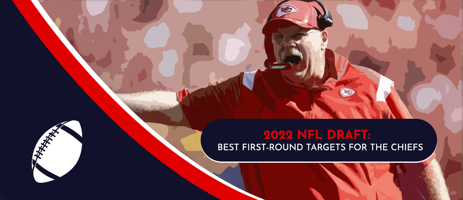 Kansas City Chiefs 2022 NFL Draft Best First-Round Targets