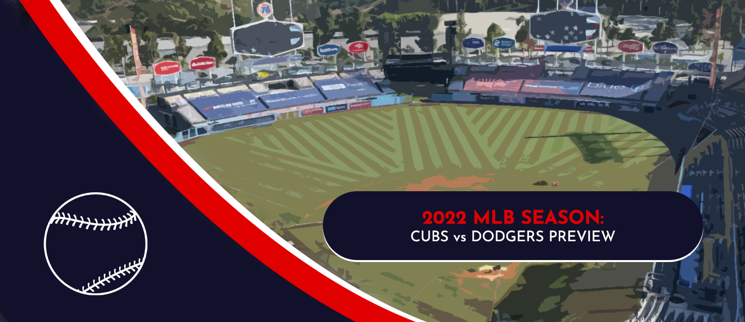 Cubs vs. Dodgers MLB Odds, Preview and Prediction – July 7th, 2022