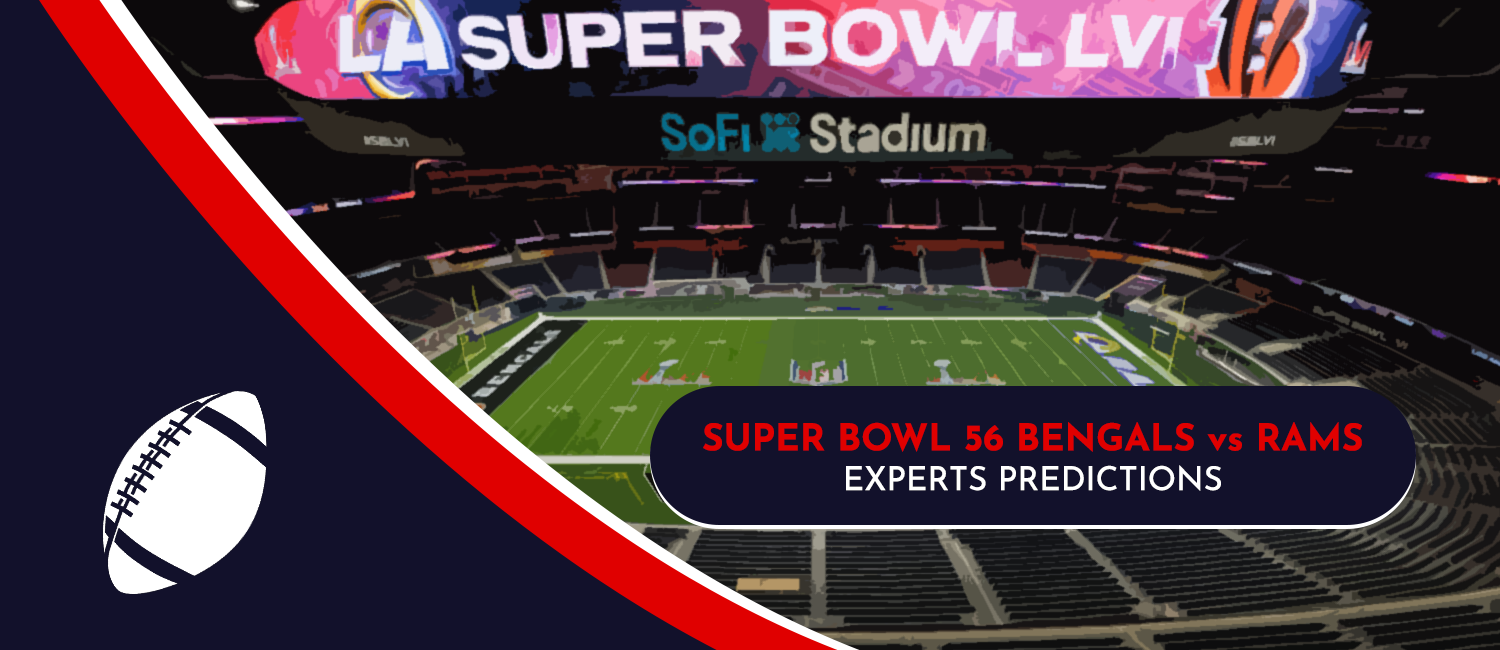 Super Bowl 56 Expert Predictions