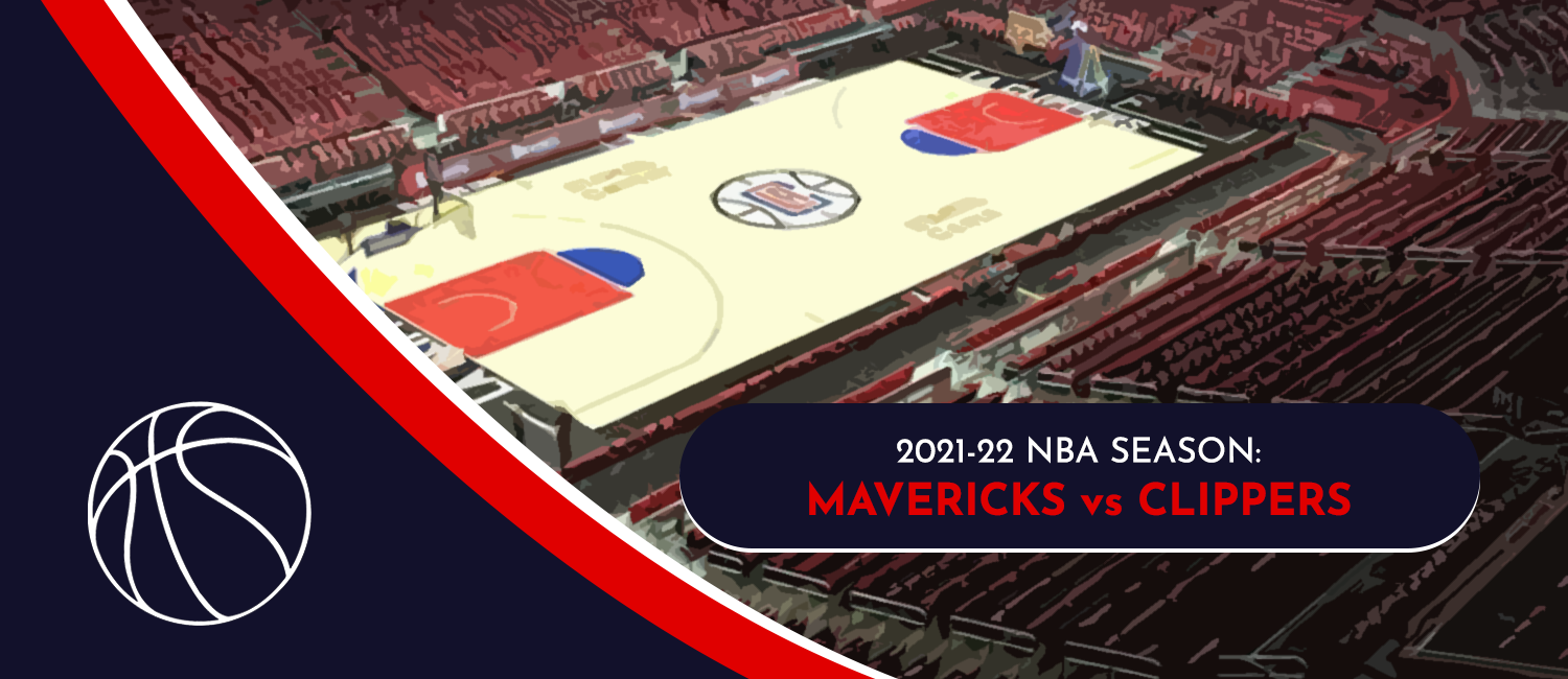 Mavericks vs. Clippers 2021 NBA Odds and Preview - November 23rd, 2021