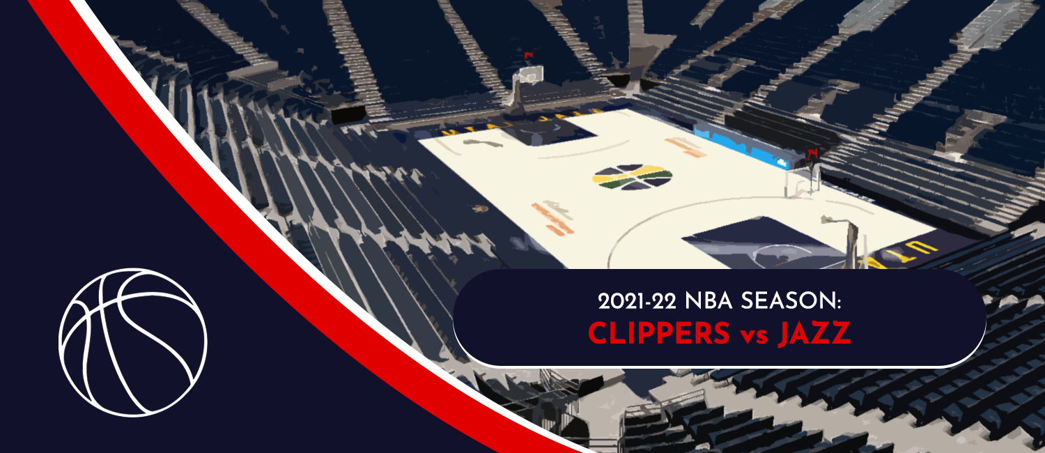 Clippers vs. Jazz 2021 NBA Odds and Preview - December 15th, 2021