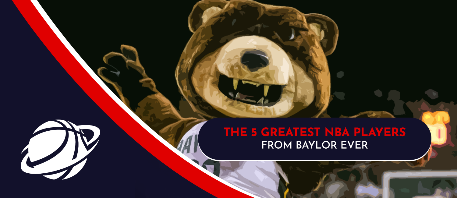 Greatest All Time NBA Players from the Baylor Bears