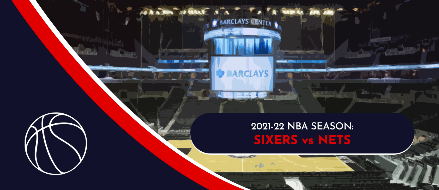 Sixers vs. Nets 2021 NBA Odds and Preview - December 16th, 2021