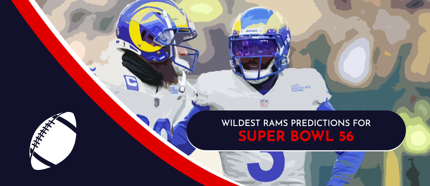 Los Angeles Rams Super Bowl 56 Wild Predictions