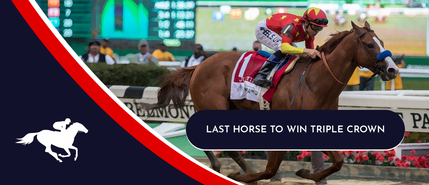 Who was the Last Horse to Win the Triple Crown?