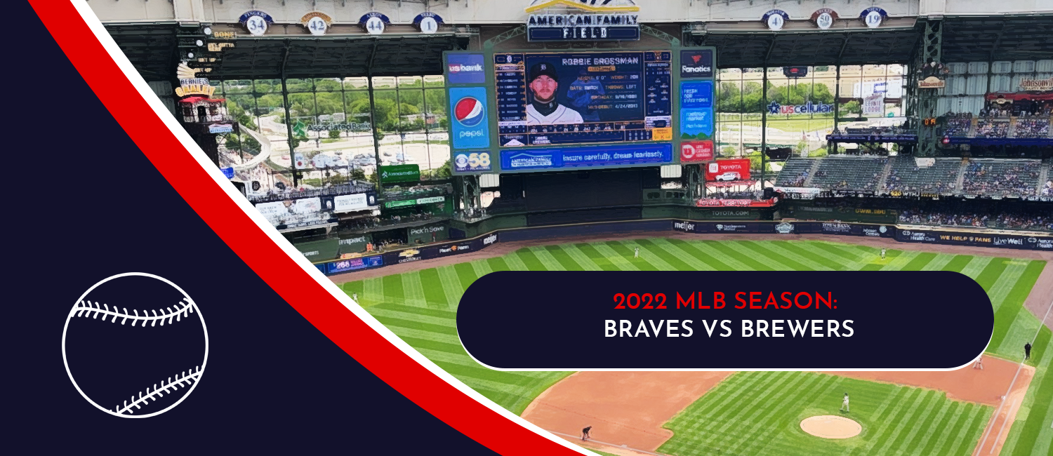 Braves vs. Brewers MLB Odds, Preview and Prediction - May 18th, 2022