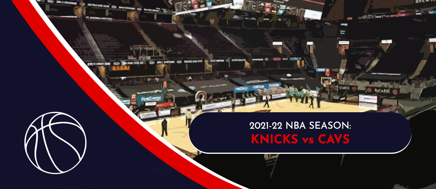 Knicks vs. Cavaliers NBA Odds and Preview - January 24th, 2022