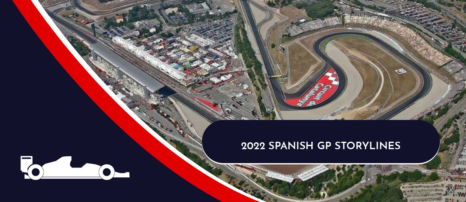 2022 Spanish Grand Prix Top Storylines