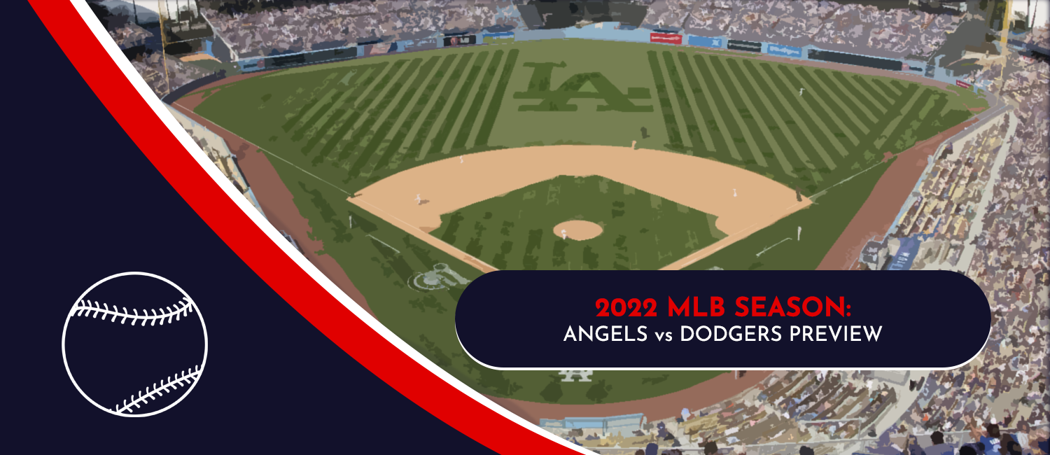 Angels vs. Dodgers MLB Odds, Preview and Prediction – June 15th, 2022