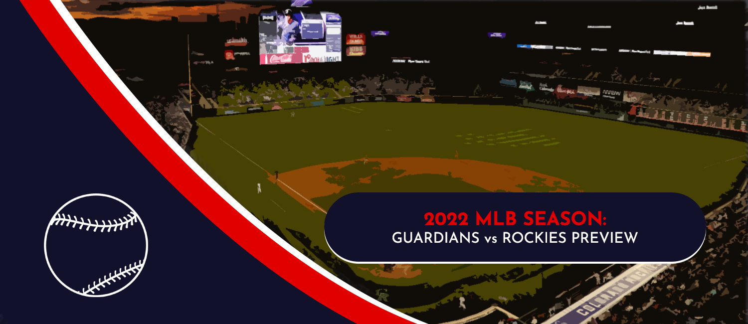 Guardians vs. Rockies MLB Odds, Preview and Prediction – June 15th, 2022