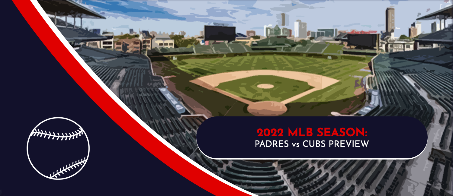 Padres vs. Cubs MLB Odds, Preview and Prediction – June 15th, 2022