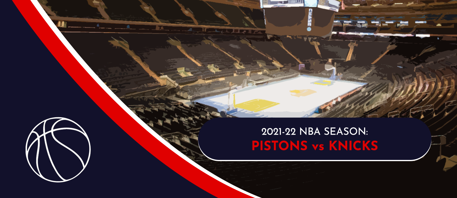 Pistons vs. Knicks 2021 NBA Odds and Preview - December 21st, 2021