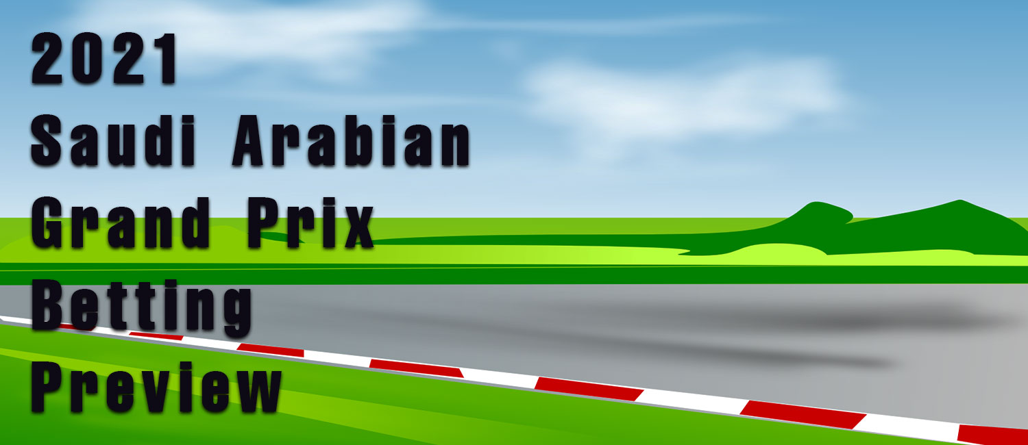 2021 Saudi Arabian Grand Prix F1 Odds, Preview, and Prediction
