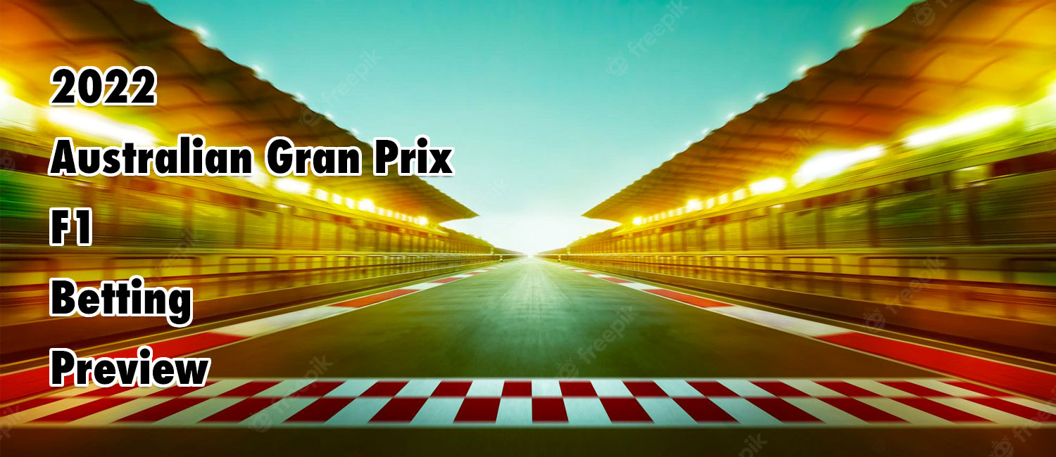 2022 Australian Grand Prix F1 Odds, Preview, and Prediction