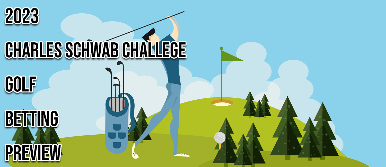 2023 Charles Schwab Challenge Golf Odds, Preview and Picks