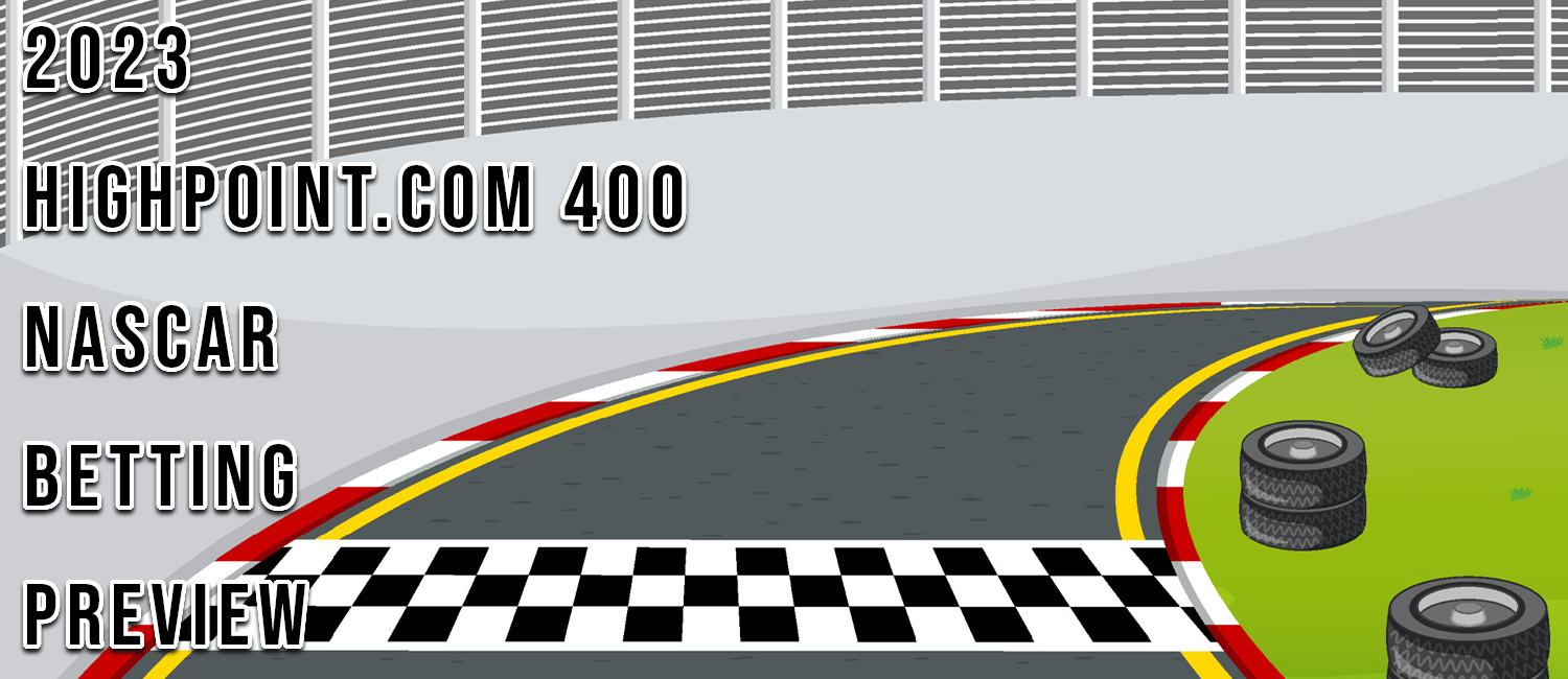 2023 HighPoint.com 400 NASCAR Odds & Prediction