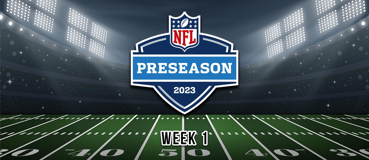 2023 NFL Preseason Week 1 Betting Preview